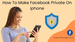 How To Make Facebook Private On iphone