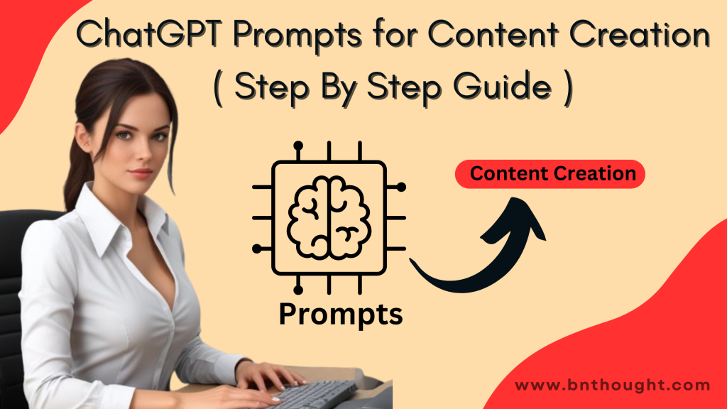 ChatGPT Prompts for Content Creation ( 10+ Best Tips )