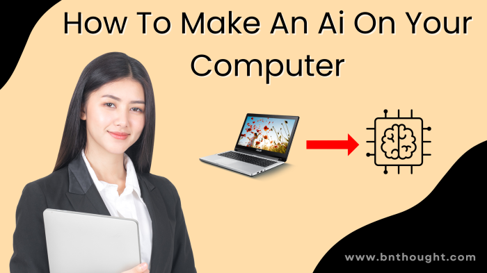 How To Make An Ai On Your Computer