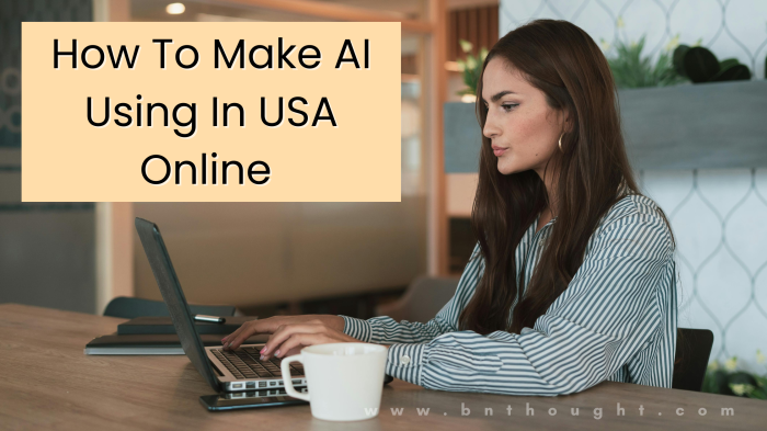 How To Make Ai Using In USA Online